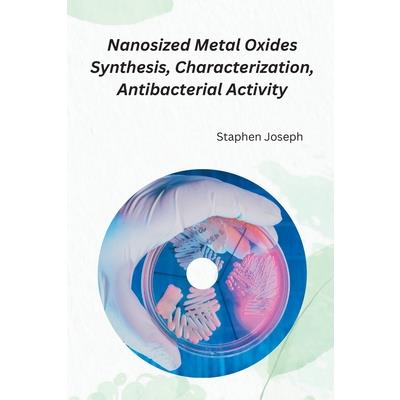 Nanosized Metal Oxides Synthesis, Characterization, Antibacterial Activity