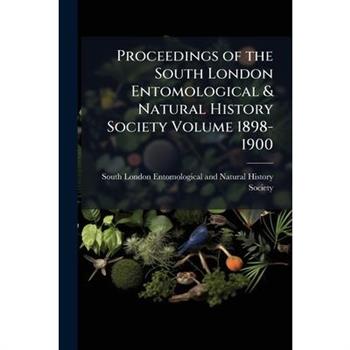 Proceedings of the South London Entomological & Natural History Society Volume 1898-1900