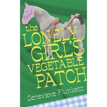 The Lonely Girl's Vegetable Patch