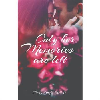 Only Her Memories Are Left