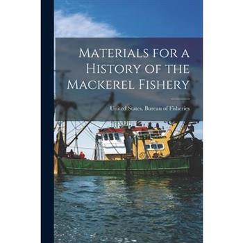 Materials for a History of the Mackerel Fishery