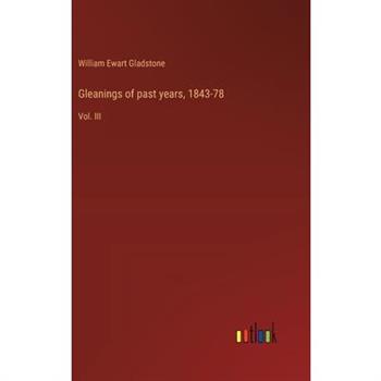 Gleanings of past years, 1843-78