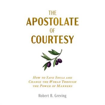 The Apostolate of Courtesy