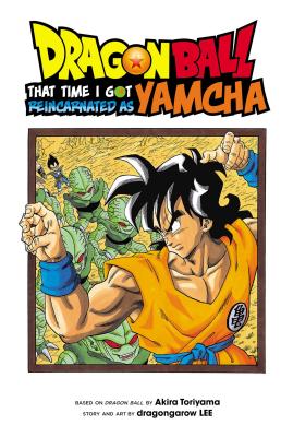 Dragon Ball - That Time I Got Reincarnated As Yamcha!