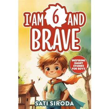 I Am 6 and Brave