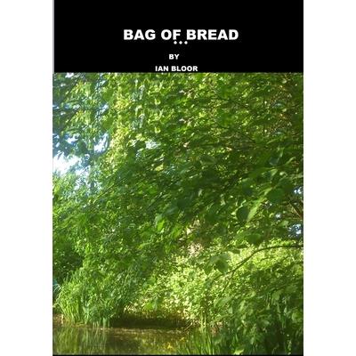 A Bag of Bread ...