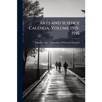 Arts and Science Calenda, Volume 1915-1916