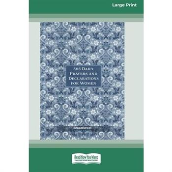 365 Daily Prayers and Declarations for Women [Standard Large Print]