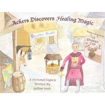 Ackers Discovers Healing Magic