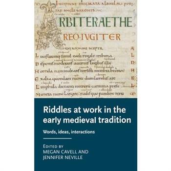 Riddles at Work in the Early Medieval Tradition