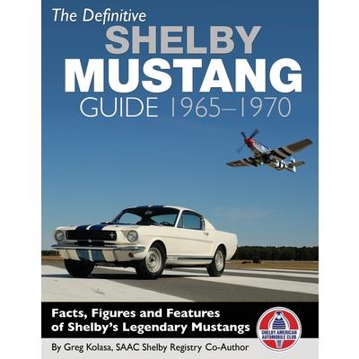 The Definitive Shelby Mustang Guide