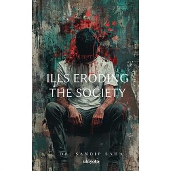 Ills eroding the Society