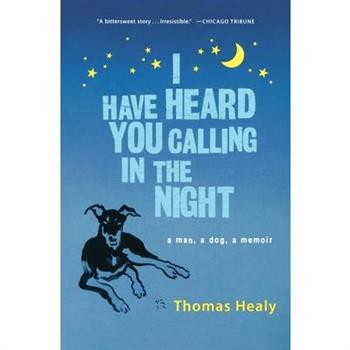 I Have Heard You Calling in the Night