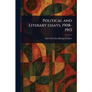 Political and Literary Essays, 1908-1913