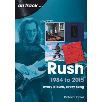 Rush 1984 to 2015