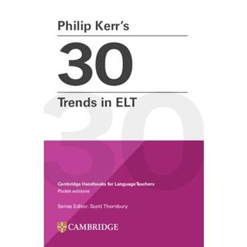 Philip Kerr’s 30 Trends in ELT