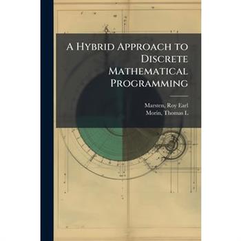 A Hybrid Approach to Discrete Mathematical Programming