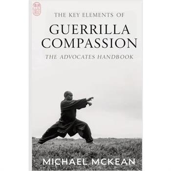 The Key Elements Of Guerrilla Compassion