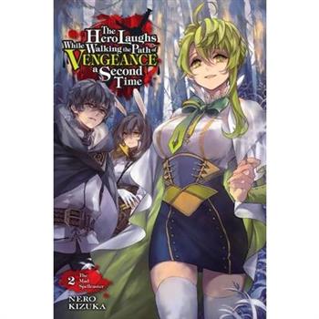 The Hero Laughs While Walking the Path of Vengeance a Second Time, Vol. 2 (Light Novel)