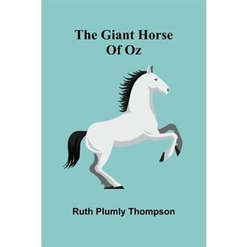 The Giant Horse Of Oz