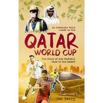 An Armchair Fan’s Guide to the Qatar World Cup