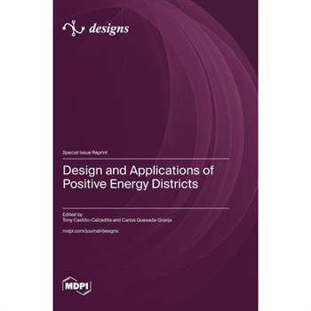 Design and Applications of Positive Energy Districts