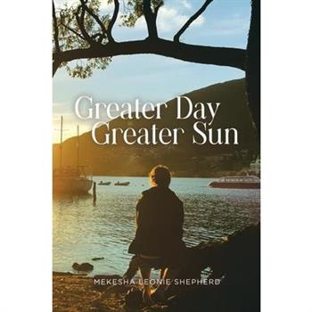 Greater Day, Greater Sun