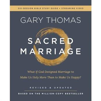 Sacred Marriage Bible Study Guide Plus Streaming Video, Revised and Updated