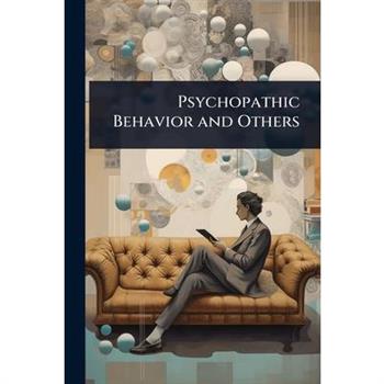 Psychopathic Behavior and Others