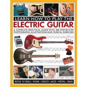 Learn How to Play the Electric Guitar