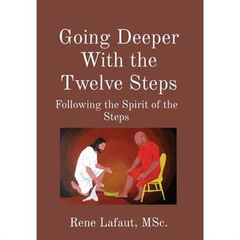 Going Deeper With the Twelve Steps