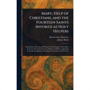 Mary, Help of Christians, and the Fourteen Saints Invoked as Holy Helpers