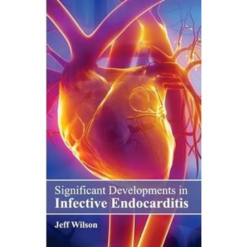 Significant Developments in Infective Endocarditis