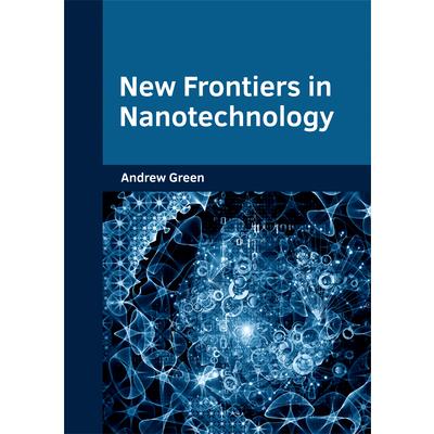 New Frontiers in Nanotechnology