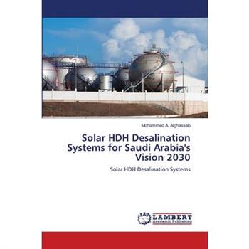Solar HDH Desalination Systems for Saudi Arabia’s Vision 2030