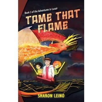 Tame that Flame