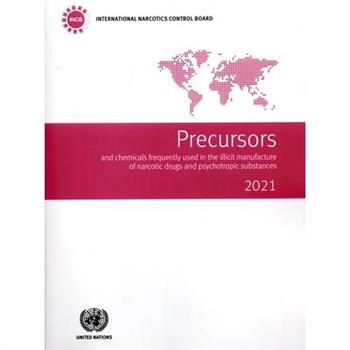 Precursors and Chemicals Frequently Used in the Illicit Manufacture of Narcotic Drugs and Psychotropic Substances 2021