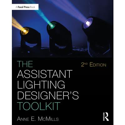 The Assistant Lighting Designer's Toolkit