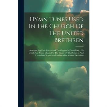 Hymn Tunes Used In The Church Of The United Brethren