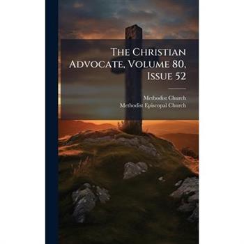 The Christian Advocate, Volume 80, Issue 52