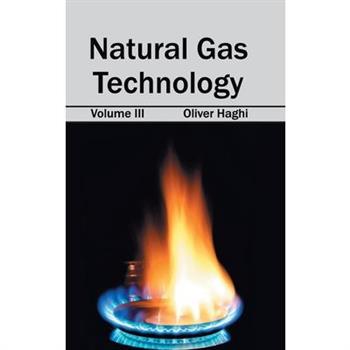 Natural Gas Technology: Volume III