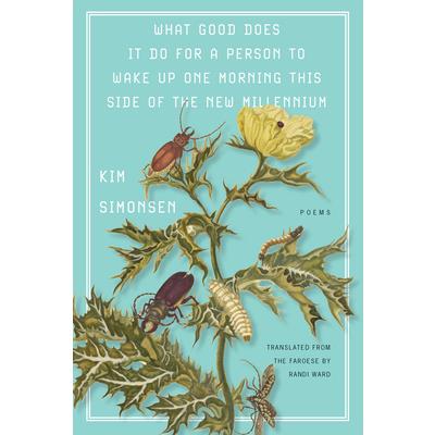 What Good Does It Do for a Person to Wake Up One Morning This Side of the New Millennium What Good Does It Do for a Person to Wake Up One Morning This Side of the New Millennium