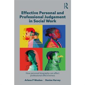 Effective Personal and Professional Judgement in Social Work