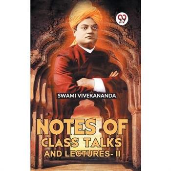 Notes Of Class Talks And Lectures -II