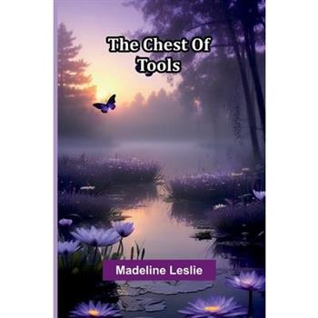 The Chest Of Tools