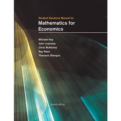 Student Solutions Manual for Mathematics for Economics, Fourth Edition