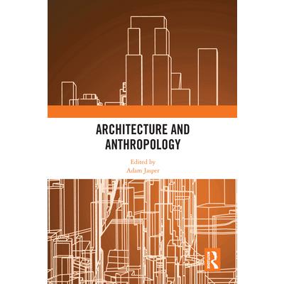 Architecture and Anthropology