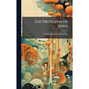 The Protozoa of Iowa