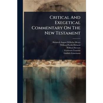 Critical And Exegetical Commentary On The New Testament