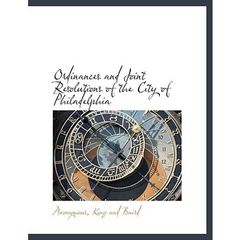 Ordinances and Joint Resolutions of the City of Philadelphia
